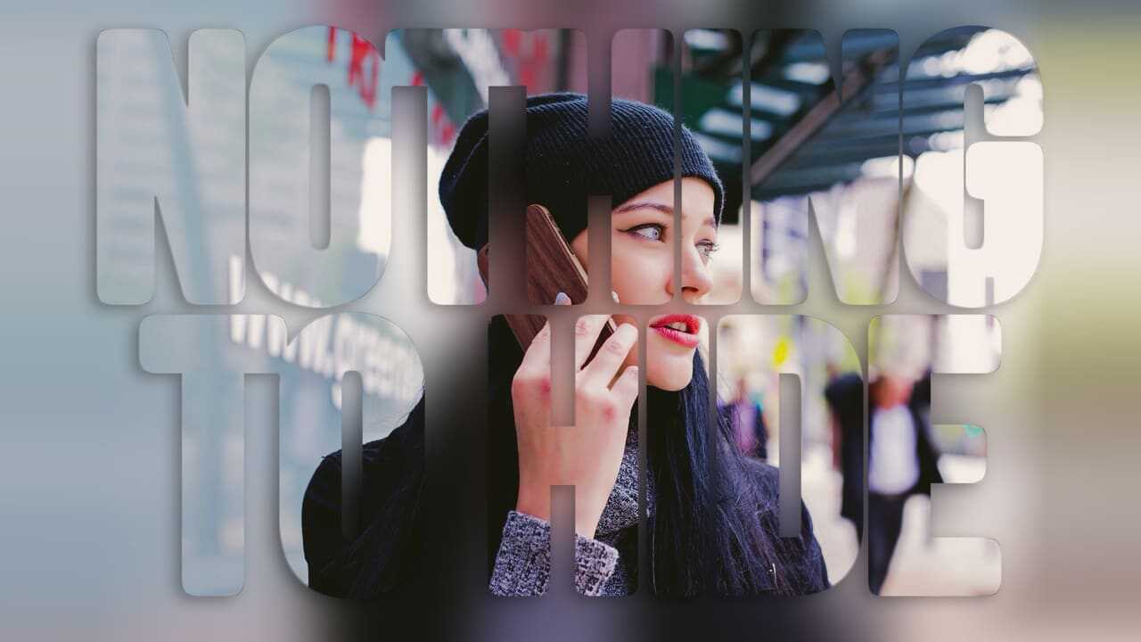Nothing to hide 0