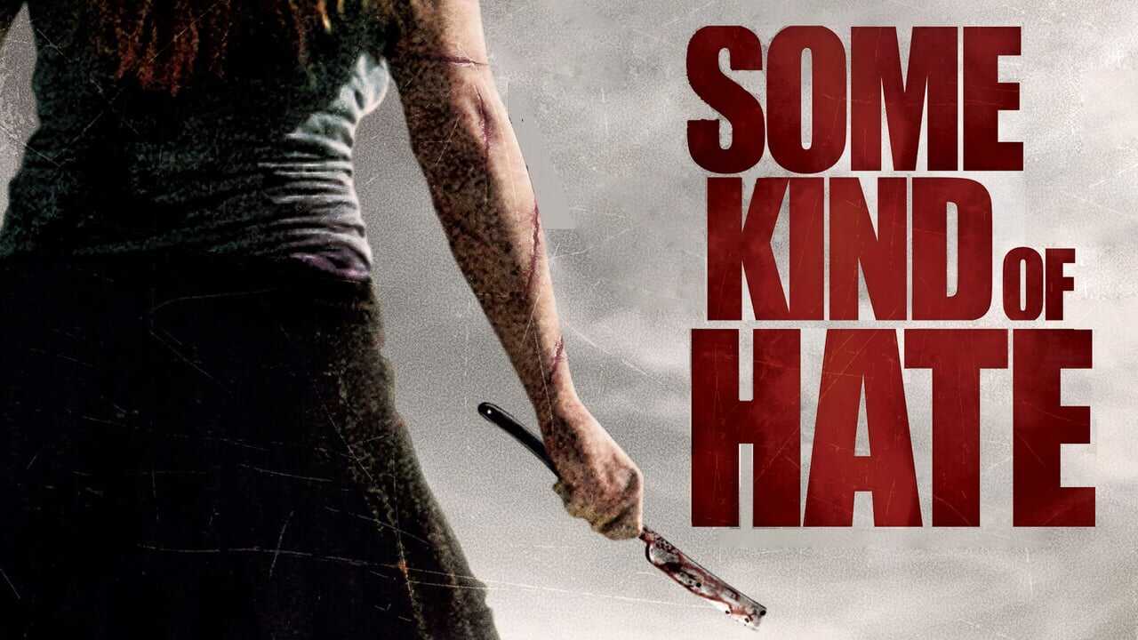 Some Kind of Hate 0