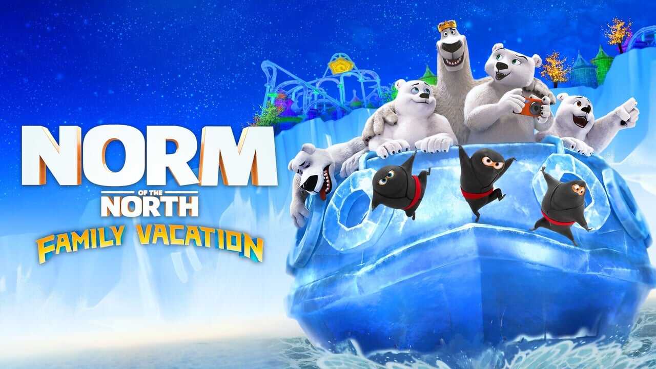 Norm of the North: Family Vacation 0