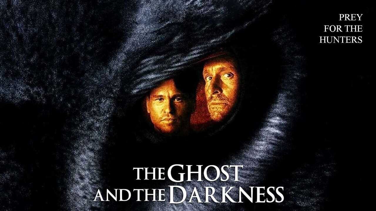 The Ghost and the Darkness 0