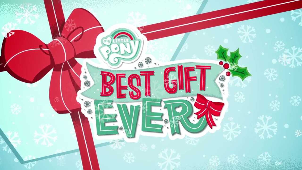 My Little Pony: Best Gift Ever 0