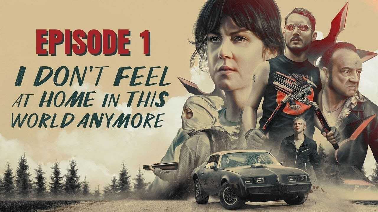 I Don't Feel at Home in This World Anymore 0