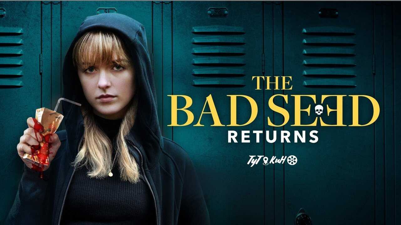 The Bad Seed Returns 0