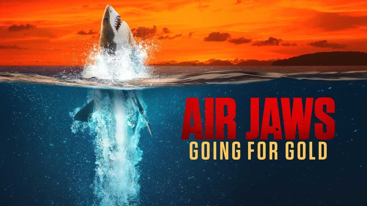 Air Jaws : Going for Gold (2021) 0