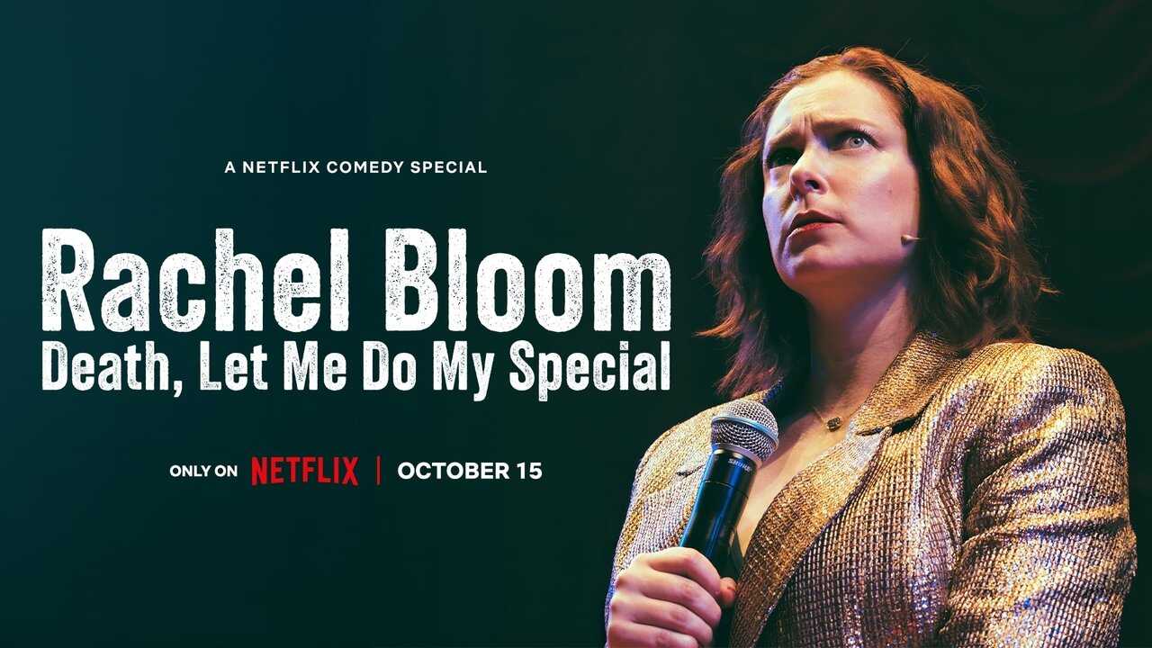 Rachel Bloom: Death, Let Me Do My Special 0