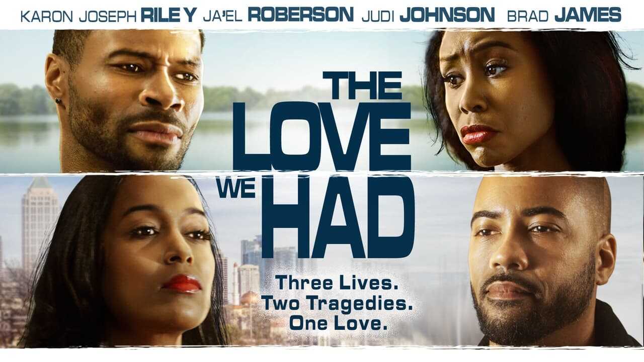 The Love We Had 0