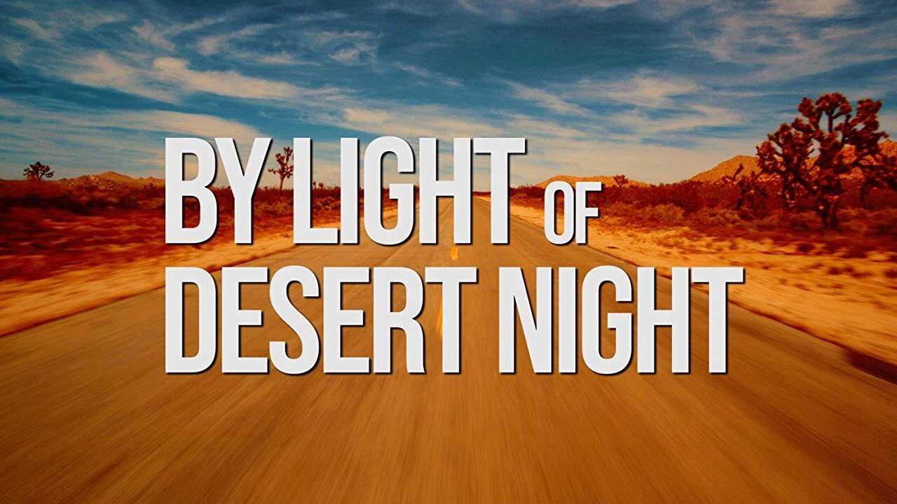 By Light of Desert Night 0