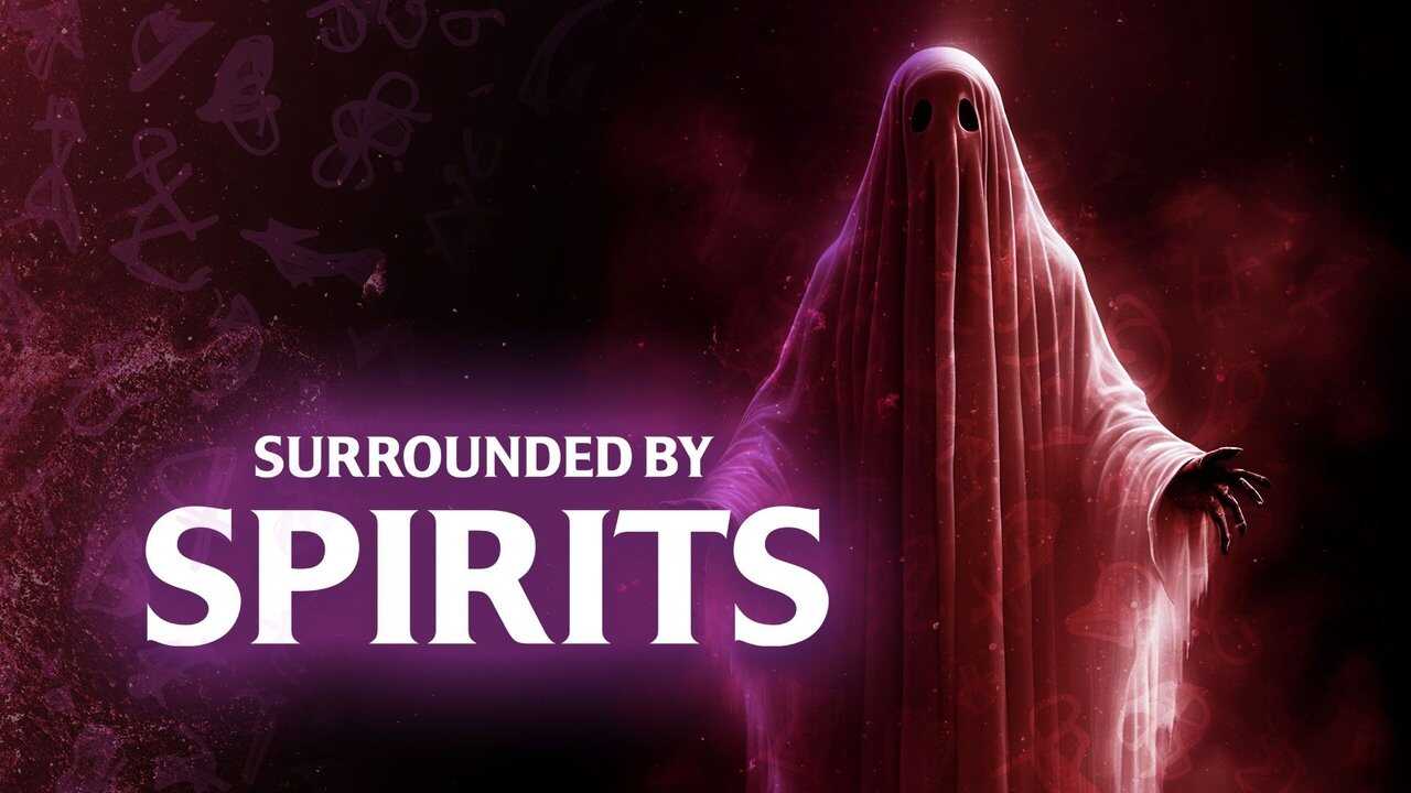 Surrounded by Spirits 0