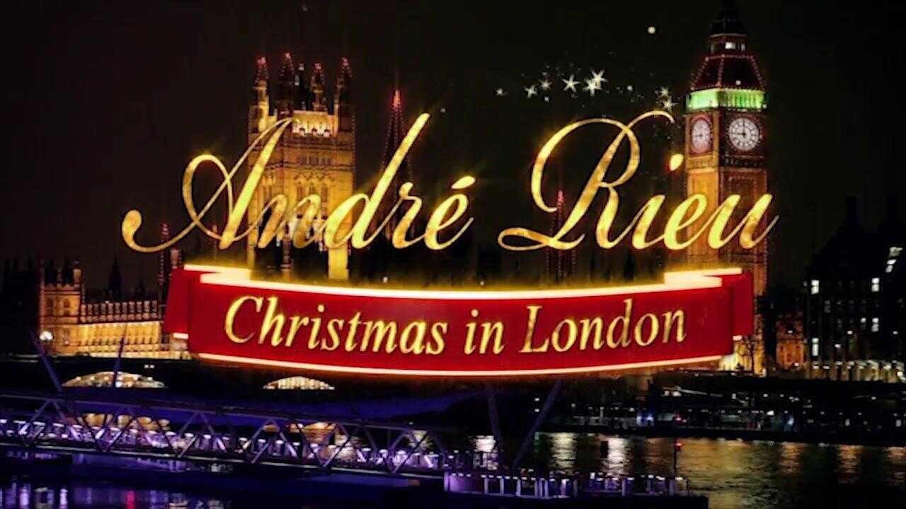 André Rieu: Christmas in London 0