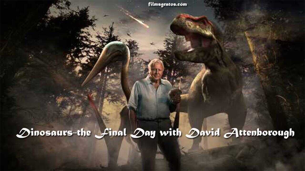 Dinosaurs: The Final Day with David Attenborough 0