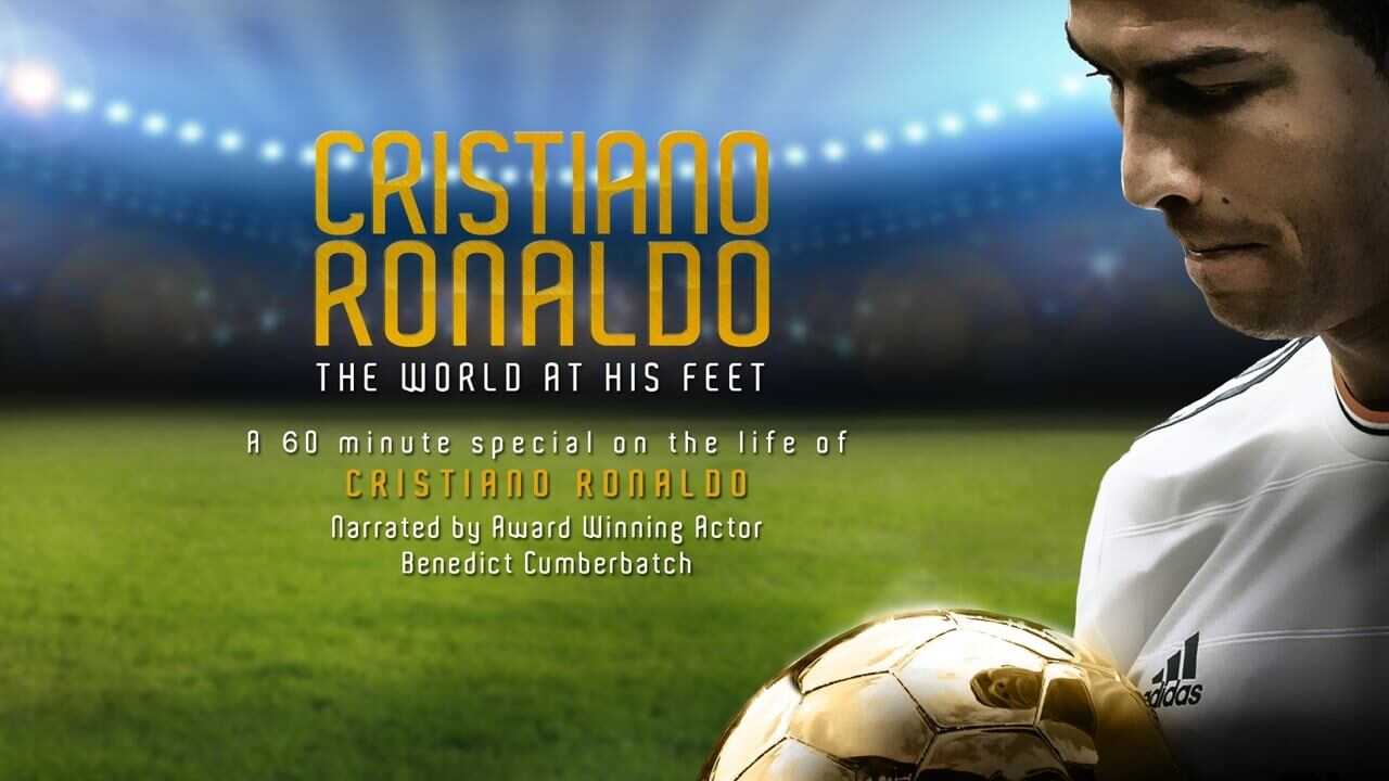 Cristiano Ronaldo: World at His Feet 0