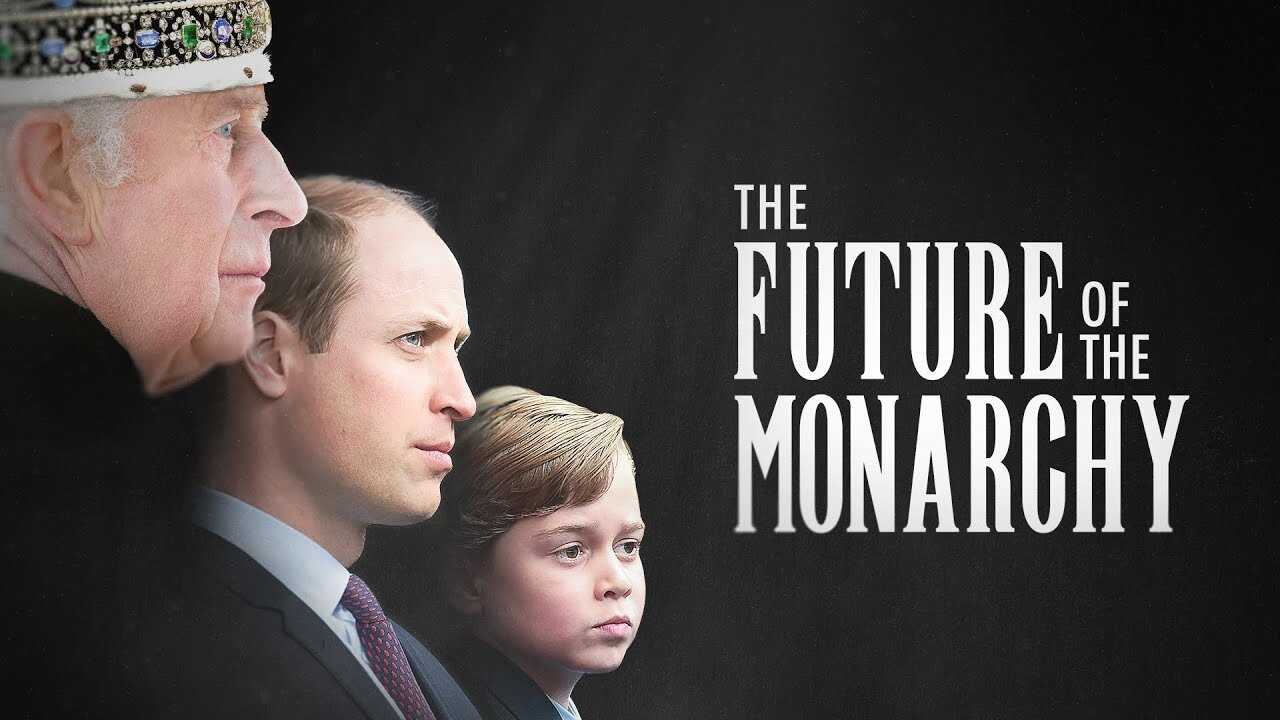 The Future of the Monarchy 0