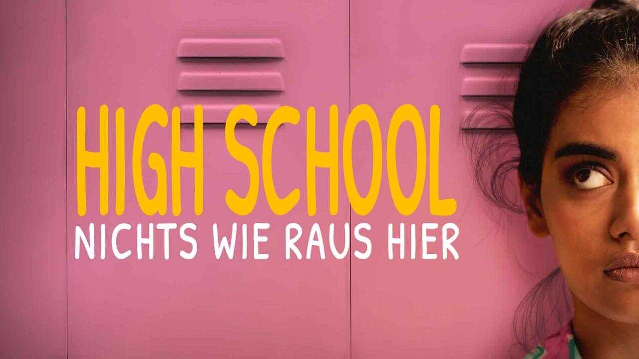 High School - Nichts wie raus hier 0