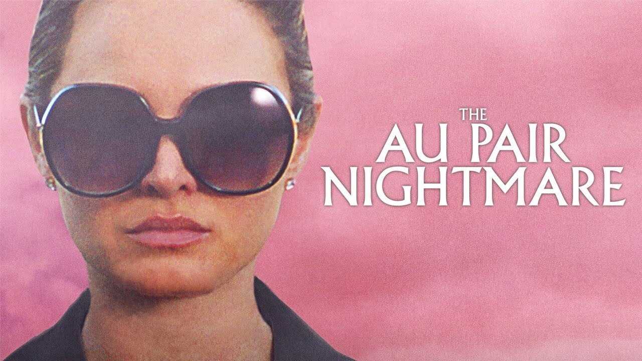The Au Pair Nightmare 0